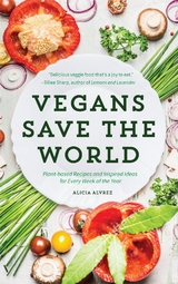 Vegans Save the World - Alice Alvarez