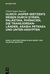 Seetzen’s Reise in den Orient. Von Halep bis Aegypten - Ulrich Jasper Seetzen