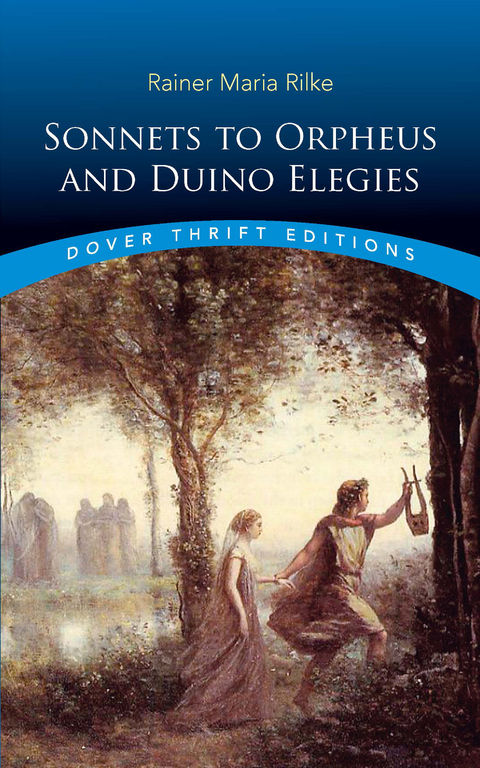 Sonnets to Orpheus and Duino Elegies -  Rainer Maria Rilke