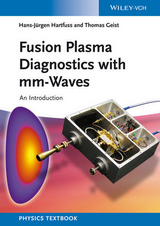 Fusion Plasma Diagnostics with mm-Waves - Hans-Jürgen Hartfuß, Thomas Geist