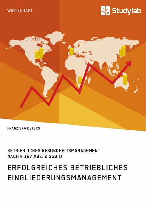 Erfolgreiches Betriebliches Eingliederungsmanagement in kleinen und mittleren Unternehmen - Franziska Deters