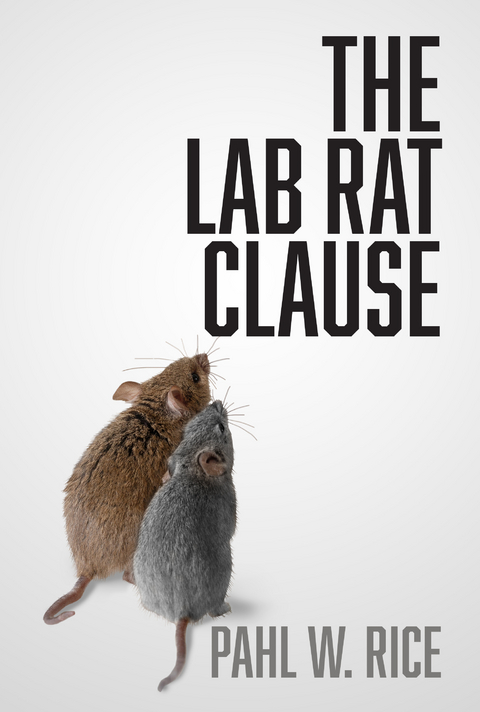 Lab Rat Clause -  Pahl Rice