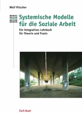 Systemische Modelle für die Soziale Arbeit - Wolf Ritscher