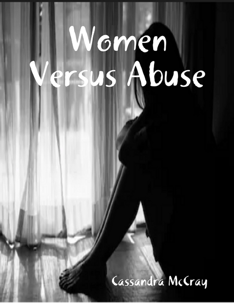 Women Versus Abuse -  McCray Cassandra McCray