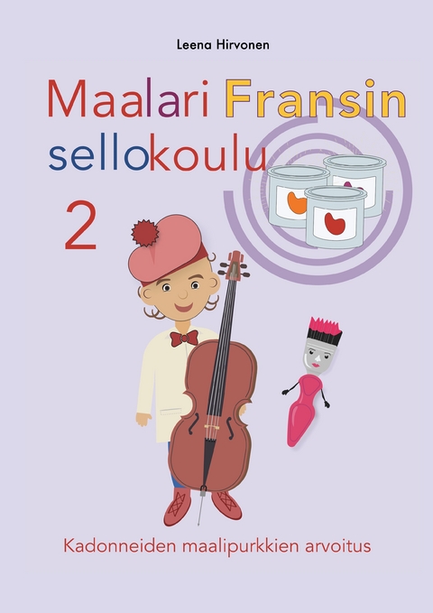 Maalari Fransin sellokoulu 2 - Leena Hirvonen