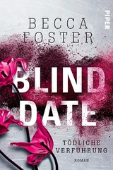 Blind Date – Tödliche Verführung - Becca Foster