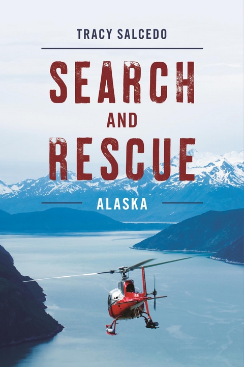 Search and Rescue Alaska -  Tracy Salcedo