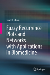 Fuzzy Recurrence Plots and Networks with Applications in Biomedicine - Tuan D. Pham