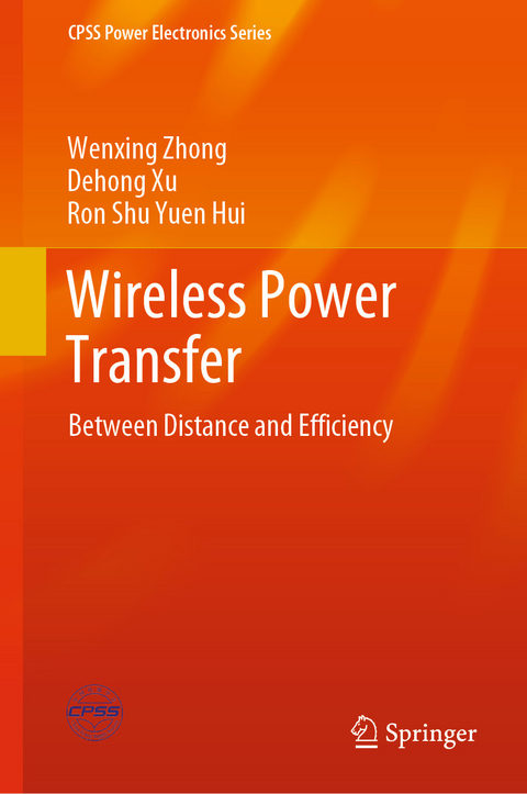 Wireless Power Transfer -  Ron Shu Yuen Hui,  Dehong Xu,  Wenxing Zhong