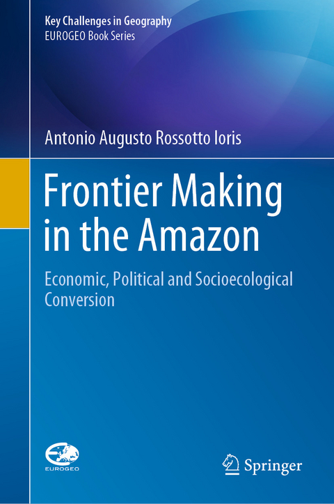 Frontier Making in the Amazon - Antonio Augusto Rossotto Ioris