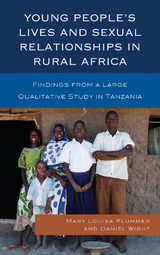 Young People's Lives and Sexual Relationships in Rural Africa -  Mary Louisa Plummer,  Daniel Wight