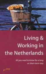 Living and Working in the Netherlands - Rush, Pat