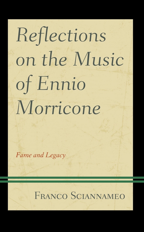 Reflections on the Music of Ennio Morricone -  Franco Sciannameo