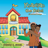 Khadijah the Rebel -  Connie K. Grier