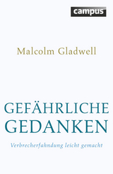 Gefährliche Gedanken -  Malcolm Gladwell