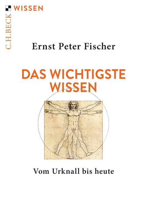 Das wichtigste Wissen - Ernst Peter Fischer