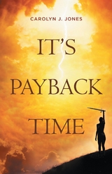 It's Payback Time - Carolyn J. Jones