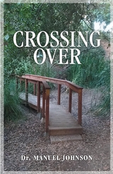 Crossing Over -  Dr. Manuel Johnson