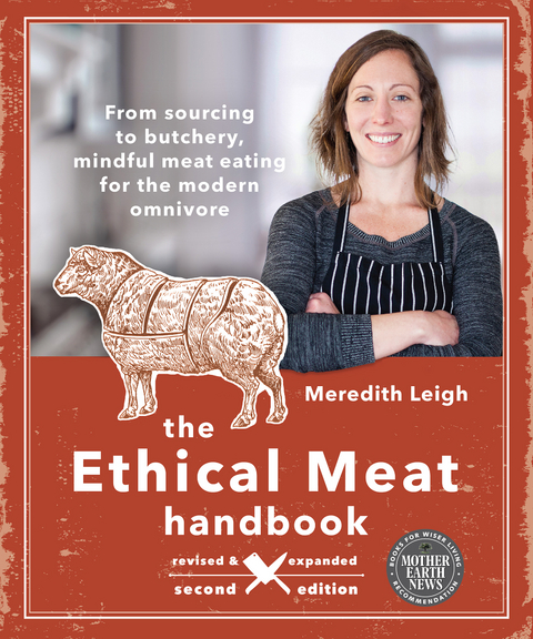 The Ethical Meat Handbook, Revised and Expanded 2nd Edition - Meredith Leigh