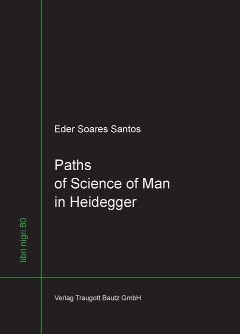 Path of Science of Man in Heidegger - Eder Soares Santos