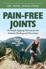 Pain-Free Joints -  Jwing-Ming Yang