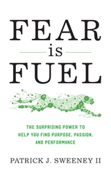 Fear Is Fuel -  Patrick Sweeney
