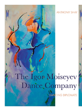 The Igor Moiseyev Dance Company -  Anthony Shay