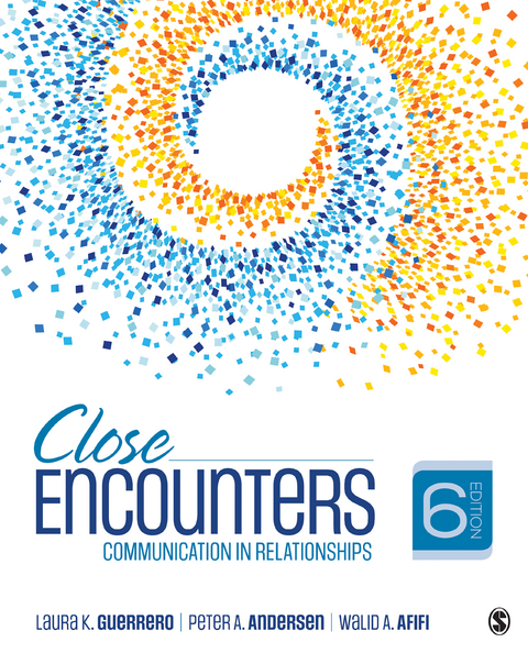 Close Encounters - Laura K. Guerrero, Peter A. Andersen, Walid Afifi