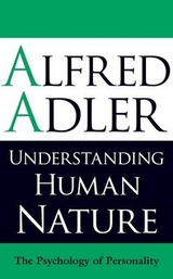 Understanding Human Nature - Adler, Alfred