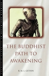 The Buddhist Path to Awakening - Gethin, R.M.L.