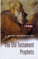 The Old Testament Prophets - Heaton, Eric William