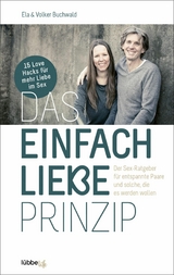 Das Einfach Liebe Prinzip - Ela und Volker Buchwald