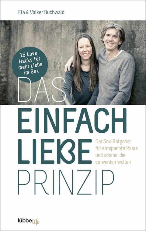 Das Einfach Liebe Prinzip - Ela und Volker Buchwald