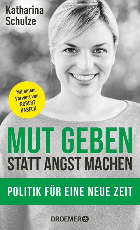 Mut geben, statt Angst machen -  Katharina Schulze