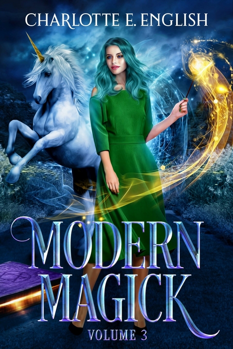 Modern Magick, Volume 3 -  Charlotte E. English