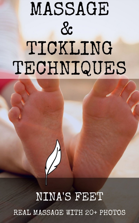 Massage and Tickling Techniques -  A.G. Steve