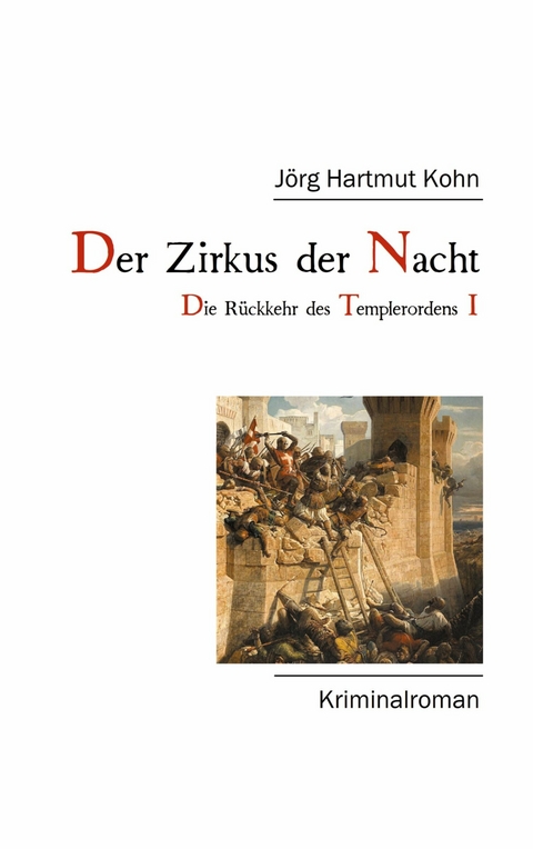 Der Zirkus der Nacht - Jörg Hartmut Kohn