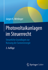 Photovoltaikanlagen im Steuerrecht - Jürgen K. Wittlinger