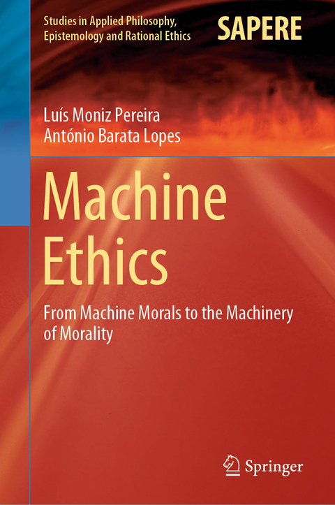 Machine Ethics - Luís Moniz Pereira, António Barata Lopes
