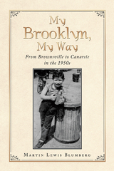 My Brooklyn, My Way - Martin Lewis Blumberg