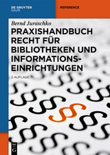 Praxishandbuch Recht für Bibliotheken und Informationseinrichtungen -  Bernd Juraschko