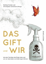 Das Gift und wir -  Mathias Forster