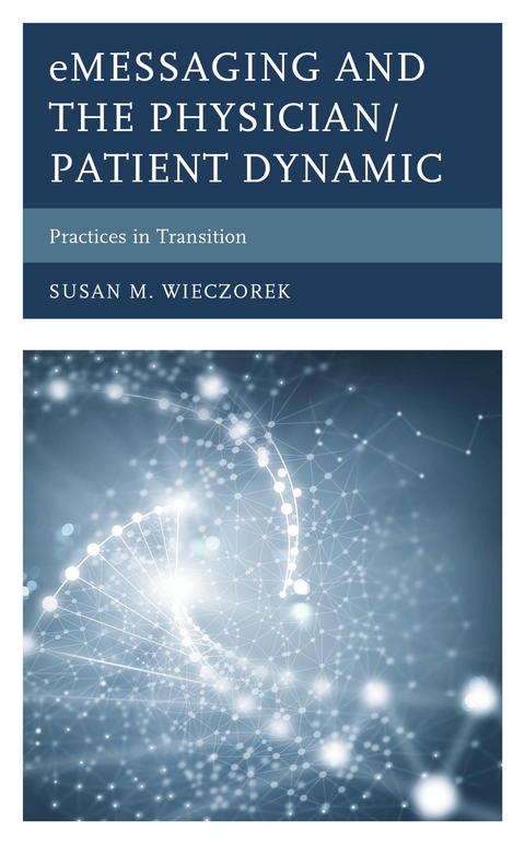 eMessaging and the Physician/Patient Dynamic -  Susan M. Wieczorek