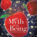 The Myth of Being - Elizabeth Clayton