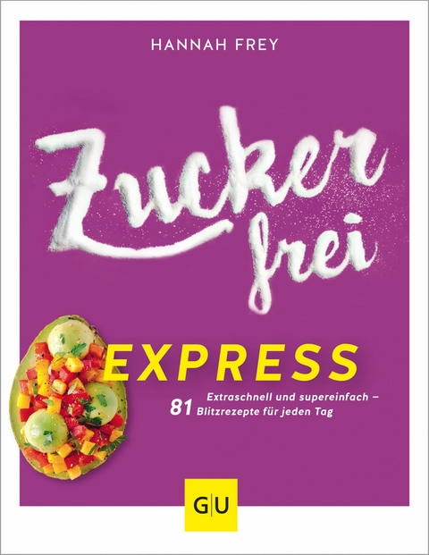 Zuckerfrei Express -  Hannah Frey