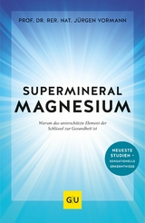 Supermineral Magnesium -  Prof. Dr. Jürgen Vormann