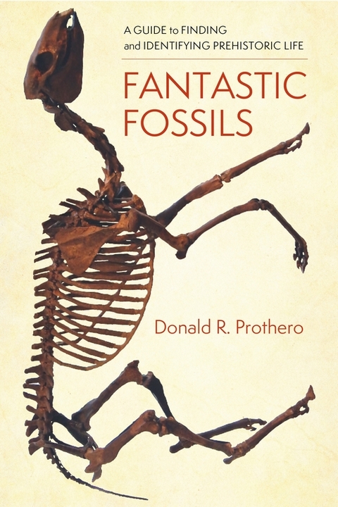 Fantastic Fossils -  Donald R. Prothero