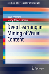 Deep Learning in Mining of Visual Content - Akka Zemmari, Jenny Benois-Pineau