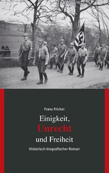 Einigkeit, Unrecht und Freiheit - Franz Fricker