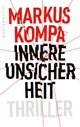 Innere Unsicherheit - Markus Kompa